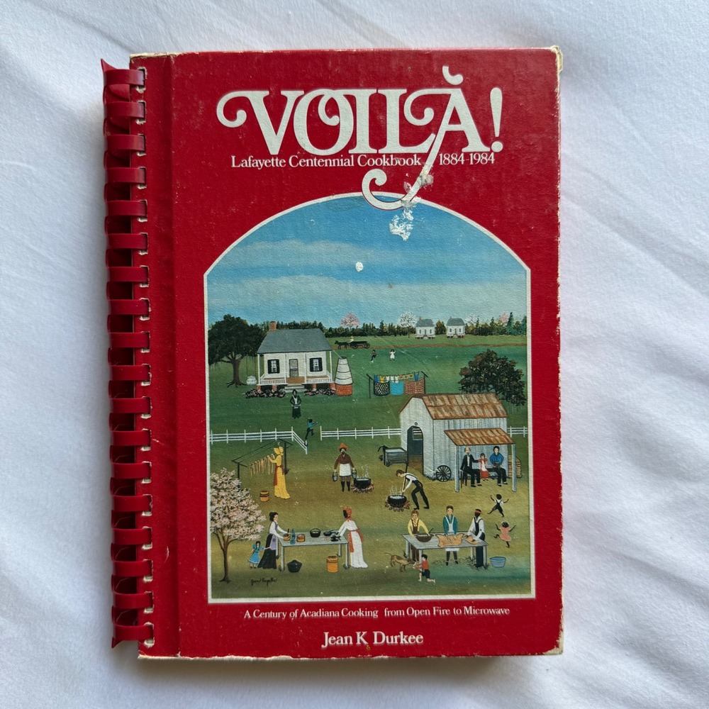 Voila Lafayette Centennial Cookbook 1884-1984 Jean Durkee Cajun Acadiana Cooking